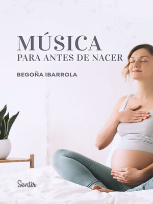 cover image of Música para antes de nacer